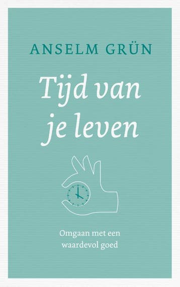 Tijd Van Je Leven | Anselm Grün | Nieuw, Verzenden, Anselm Grün