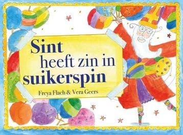 Sint heeft zin in suikerspin - hardcover 9789090349244, Verzenden, Gelezen, Freya Flach