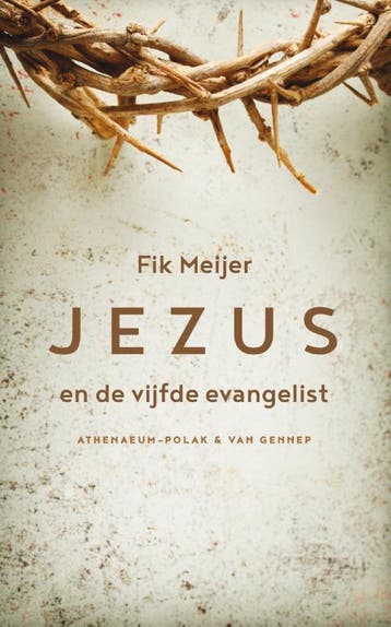 Jezus en de vijfde evangelist 9789025304188 Fik Meijer, Verzenden, Gelezen, Fik Meijer