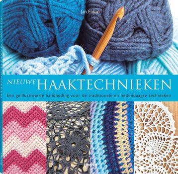 Nieuwe haaktechnieken 9789089982636 Jan Eaton, Verzenden, Jan Eaton