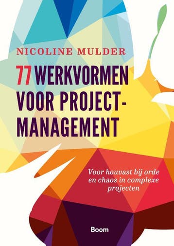 77 werkvormen voor projectmanagement 9789024404810, Verzenden, Zo goed als nieuw, Nicoline Mulder
