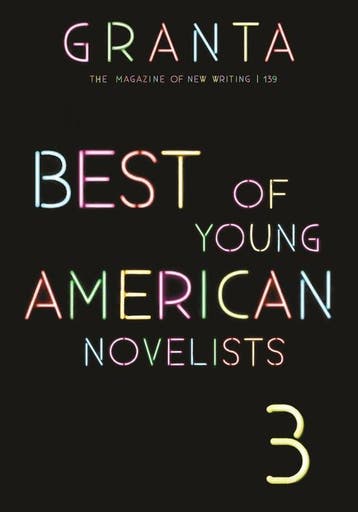 Granta 139:Best of Young American Novelists 3 9781909889064, Verzenden, Gelezen, Sigrid Rausing