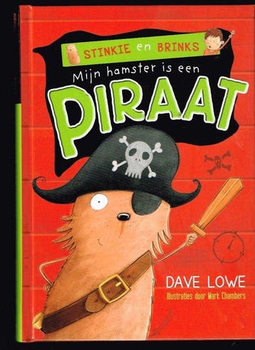 Mijn hamster is een piraat Stinkie en Brinks 9789048319534, Verzenden, Dave Lowe