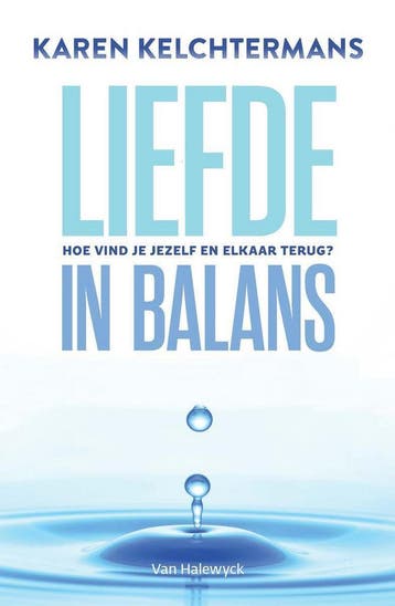 Liefde in balans 9789461318619 Karen Kelchtermans, Boeken, Verzenden, Gelezen, Karen Kelchtermans
