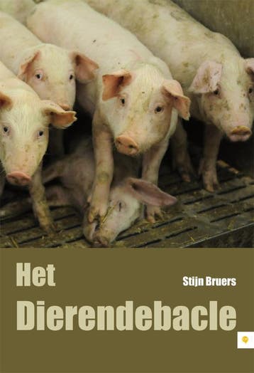 Het Dierendebacle 9789048414444 Stijn Bruers, Verzenden, Stijn Bruers