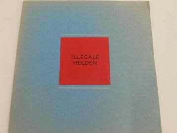 Simon Carmiggelt - Illegale helden (met zeldzaam Bewijs van