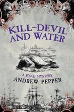 Kill-Devil and Water 9780297853008 Andrew Pepper, Verzenden, Gelezen, Andrew Pepper