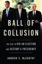 Ball of Collusion 9781641770255 Andrew C. Mccarthy, Verzenden, Zo goed als nieuw, Andrew C. Mccarthy