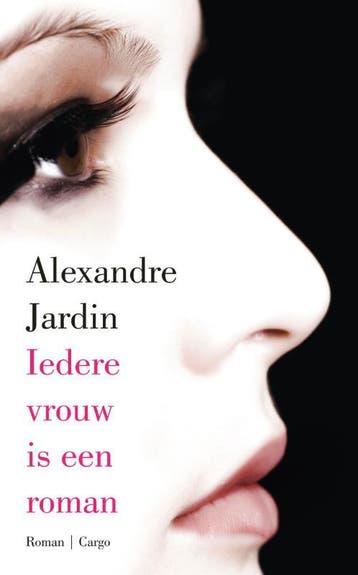 Iedere vrouw is een roman 9789023441854 A. Jardin, Verzenden, A. Jardin