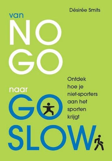 van NO GO naar GO SLOW 9789493277663 Désirée Smits, Verzenden, Désirée Smits