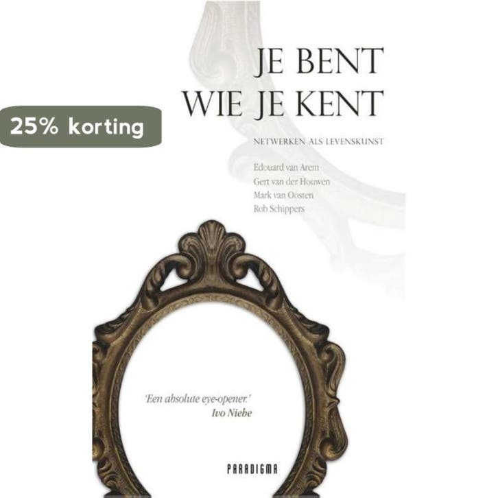 Je bent wie je kent 9789049960339 Edouard van Arem, Boeken, Economie, Management en Marketing, Zo goed als nieuw, Verzenden