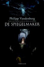 De spiegelmaker 9789045202228 Philipp Vandenberg, Verzenden, Gelezen, Philipp Vandenberg