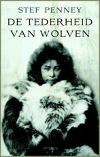 De tederheid van wolven 9789044618273 Stef Penney, Verzenden, Gelezen, Stef Penney