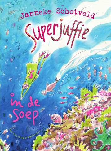 Superjuffie in de soep (9789000326853, Janneke Schotveld), Verzenden