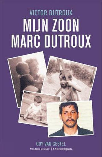 Mijn zoon Marc Dutroux 9789002214059 V. Dutroux, Boeken, Verzenden, Zo goed als nieuw, V. Dutroux