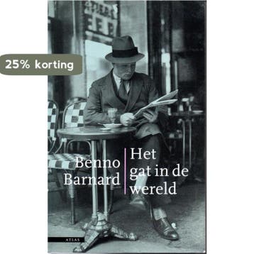 Het gat in de wereld 9789025400644 Benno Barnard, Verzenden, Benno Barnard