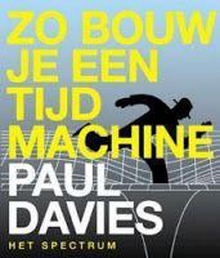 Zo bouw je een tijdmachine 9789027480378 P. Davies, Livres, Science, Envoi