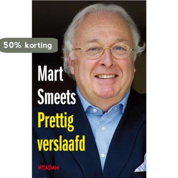 Prettig verslaafd 9789046811641 Mart Smeets, Verzenden, Mart Smeets