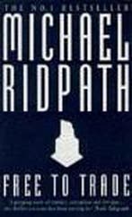 Free To Trade 9780749319052 Michael Ridpath, Verzenden, Gelezen, Michael Ridpath