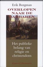 Overlopen naar de barbaren 9789086870523 Erik Borgman, Verzenden, Erik Borgman