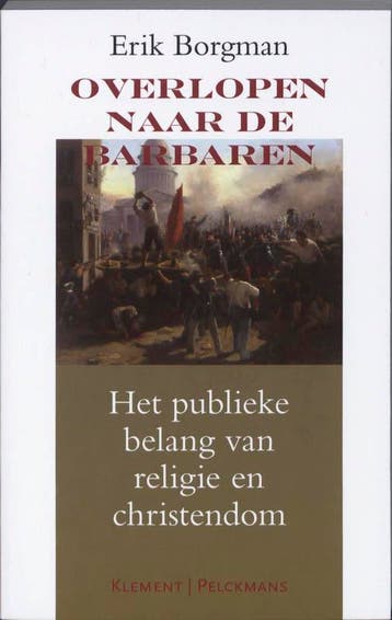 Overlopen naar de barbaren 9789086870523 Erik Borgman, Verzenden, Zo goed als nieuw, Erik Borgman