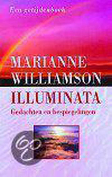 ILLUMINATA 9789022529430 Marianne Williamson, Boeken, Verzenden, Gelezen, Marianne Williamson