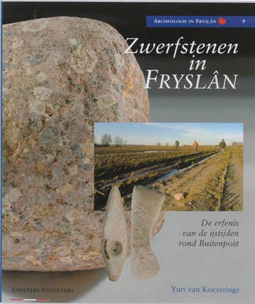 Zwerfstenen in Fryslan / Archeologie in Fryslan / 9, Verzenden, Y. van Koeveringe