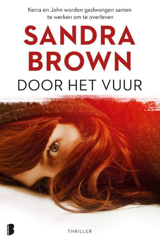 Door het vuur 9789022591802 Sandra Brown, Boeken, Thrillers, Zo goed als nieuw, Verzenden