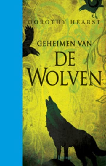 Geeheimen van de wolven / Wolven 9789024528516, Boeken, Verzenden, Zo goed als nieuw, Dorothy Hearst