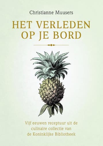 Het verleden op je bord / culinair 9789045210360, Verzenden, Zo goed als nieuw, Christianne Muusers