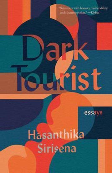 21st Century Essays- Dark Tourist 9780814258125, Verzenden, Zo goed als nieuw, Hasanthika Sirisena