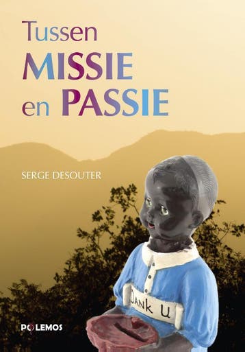 Tussen Missie En Passie | Serge Desouter | Nieuw, Boeken, Verzenden, Nieuw, Serge Desouter