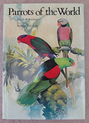 Joseph Forshaw/William Cooper - Parrots of the World (1st