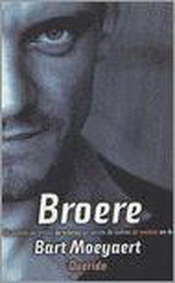 Broere 9789021475332 Bart Moeyaert, Verzenden, Zo goed als nieuw, Bart Moeyaert