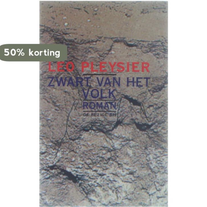 ZWART VAN HET VOLK 9789023435990 Leo Pleysier, Boeken, Romans, Gelezen, Verzenden