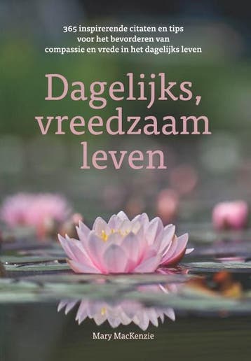 Dagelijks Vreedzaam Leven | Mary MacKenzie | Nieuw, Verzenden, Mary MacKenzie