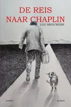 De reis naar Chaplin 9789464873795 Lou Brouwers, Verzenden, Zo goed als nieuw, Lou Brouwers