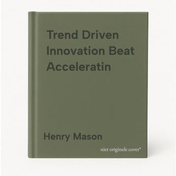 Trend Driven Innovation Beat Acceleratin 9781119076315, Verzenden, Henry Mason