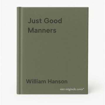 Just Good Manners 9781529939958 William Hanson, Verzenden, William Hanson