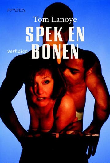 Spek en bonen 9789044629217 Tom Lanoye, Verzenden, Gelezen, Tom Lanoye