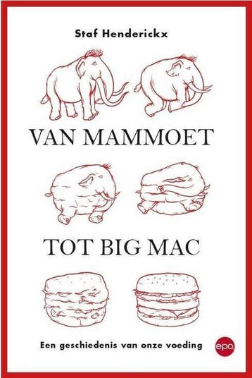 Van mammoet tot Big Mac 9789462671171 Staf Henderickx, Boeken, Verzenden, Zo goed als nieuw, Staf Henderickx