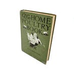 Farrington - The Home Poultry Book - 1918