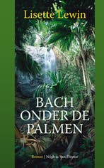 Bach onder de palmen 9789038895345 Lisette Lewin, Boeken, Romans, Verzenden, Gelezen, Lisette Lewin