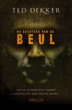 De dochters van de beul 9789024531103 Ted Dekker, Verzenden, Gelezen, Ted Dekker