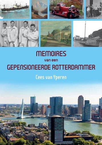 Memoires van een gepensioneerde Rotterdammer 9789464890778, Verzenden, Cees van Yperen