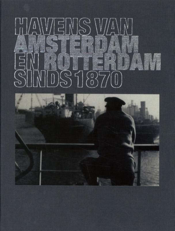 Havens van Amsterdam en Rotterdam sinds 1870 / Jaarboek, Boeken, Geschiedenis | Wereld, Zo goed als nieuw, Verzenden