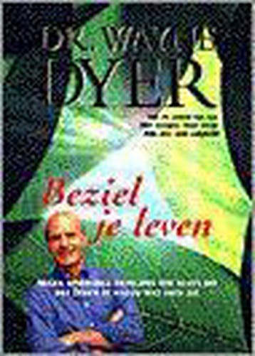 Beziel je leven 9789022984420 W.W. Dyer, Verzenden, Zo goed als nieuw, W.W. Dyer