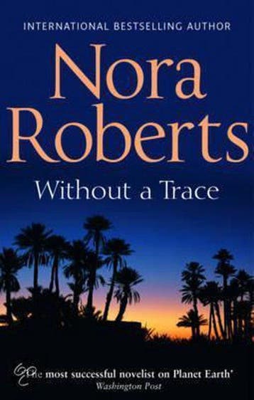 Without A Trace 9780263887600 Nora Roberts, Verzenden, Gelezen, Nora Roberts