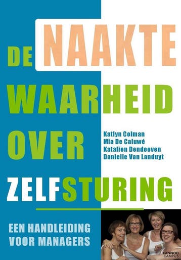 De naakte waarheid over zelfsturing 9789401433518, Verzenden, Mia De Caluwé