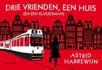 Drie vrienden, een huis (en een klusjesman) / Dwarsligger /, Verzenden, Zo goed als nieuw, Astrid Harrewijn
